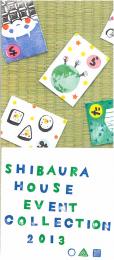  SHIBAURA HOUSE EVENT COLLECTION 2013